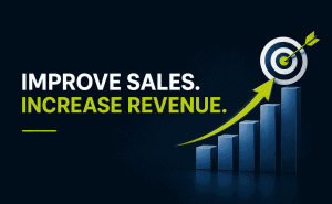 Top 5 Practical Ways to Improve Business Sales and Increase Revenue Consistency