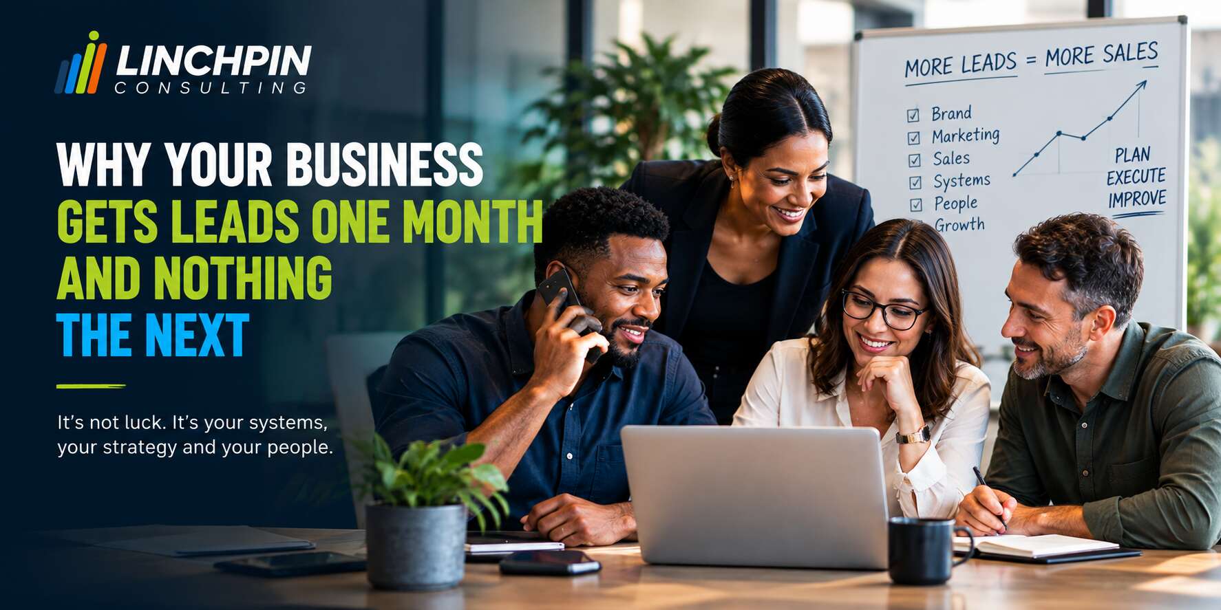 Why Your Business Gets Leads One Month and Nothing the Next