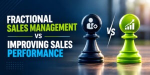 Fractional Sales Management vs Improving Sales Performance